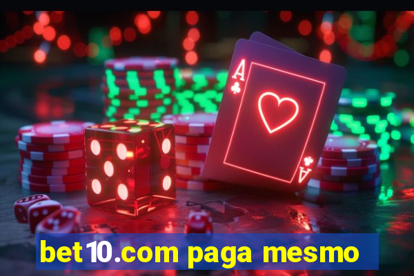 bet10.com paga mesmo